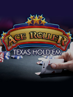 Ace Roller Texas Holdem